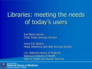 Libraries: meeting the needs of today’s users