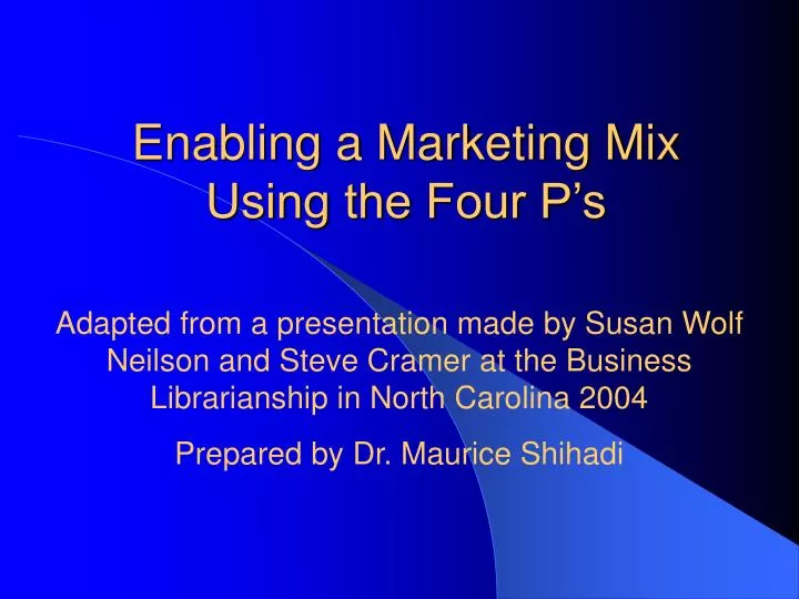 enabling a marketing mix using the four p s