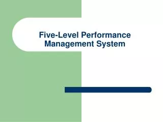 Five-Level Performance Management System
