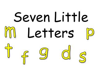 Seven Little Letters