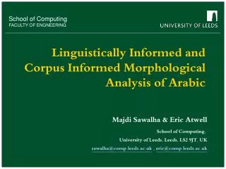 Linguistically Informed and Corpus Informed Morphological Analysis of Arabic