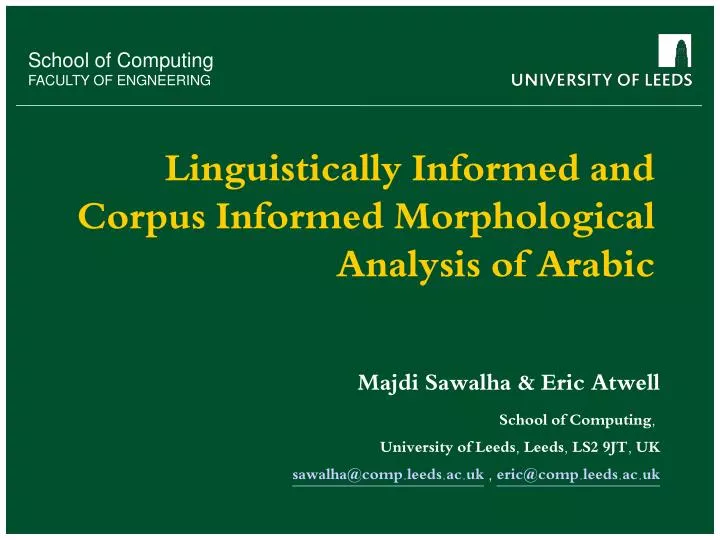 linguistically informed and corpus informed morphological analysis of arabic