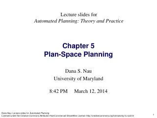 Dana S. Nau University of Maryland 8:42 PM March 12, 2014