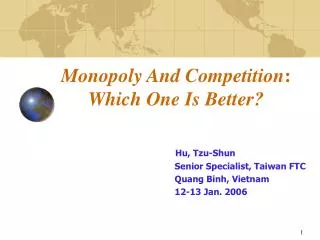 Monopoly And Competition : Which One Is Better?