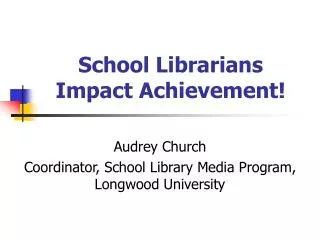 School Librarians Impact Achievement!