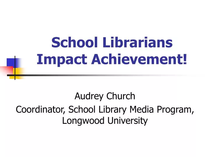school librarians impact achievement