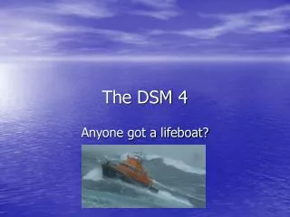The DSM 4