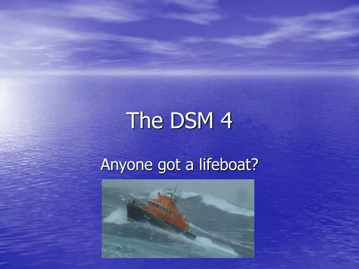 the dsm 4