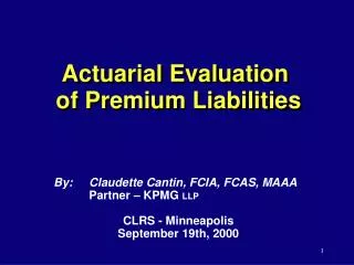 Actuarial Evaluation of Premium Liabilities