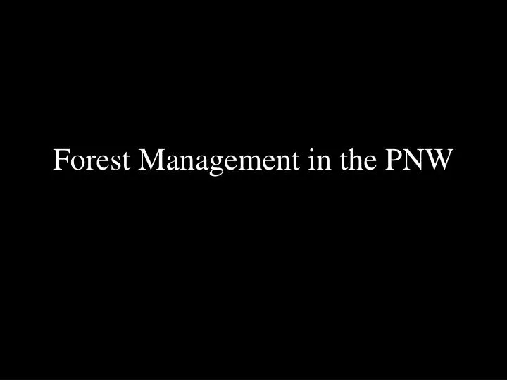forest management in the pnw