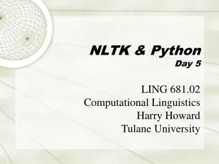 NLTK &amp; Python Day 5
