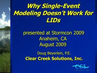 Why Single-Event Modeling Doesn’t Work for LIDs presented at Stormcon 2009 Anaheim, CA August 2009