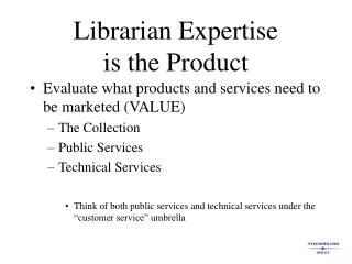 Librarian Expertise is the Product