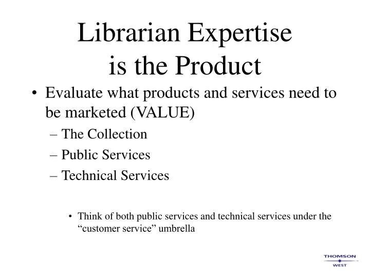 librarian expertise is the product