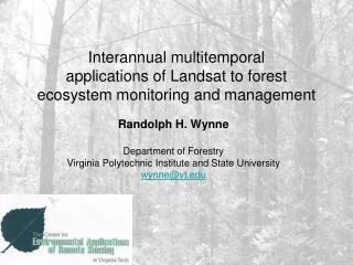 Interannual multitemporal applications of Landsat to forest ecosystem monitoring and management