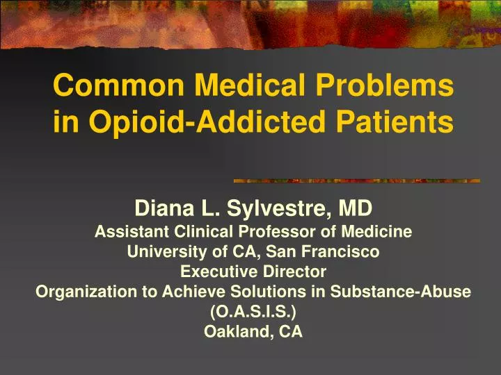 common medical problems in opioid addicted patients