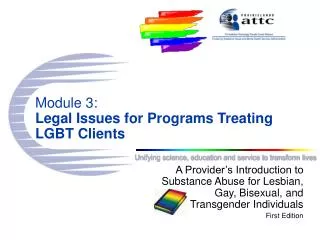 Module 3: Legal Issues for Programs Treating LGBT Clients