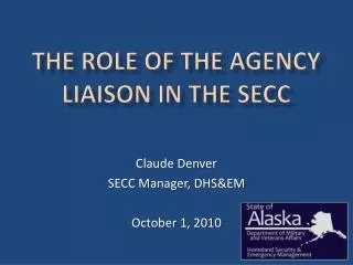 THE ROLE OF THE AGENCY LIAISON IN THE SECC