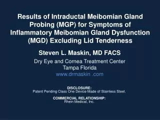 Results of Intraductal Meibomian Gland Probing (MGP) for Symptoms of Inflammatory Meibomian Gland Dysfunction (MGD) Excl