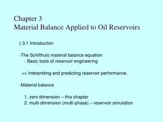 Chapter 3 Material Balance Applied to Oil Reservoirs