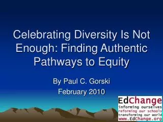 Celebrating Diversity Is Not Enough: Finding Authentic Pathways to Equity
