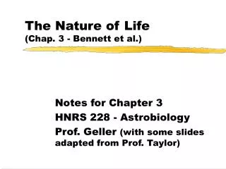 The Nature of Life (Chap. 3 - Bennett et al.)