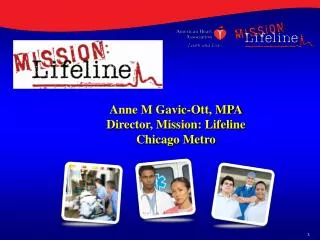 Anne M Gavic-Ott, MPA Director, Mission: Lifeline Chicago Metro