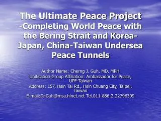 The Ultimate Peace Project -Completing World Peace with the Bering Strait and Korea-Japan, China-Taiwan Undersea Peace T
