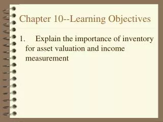 Chapter 10--Learning Objectives