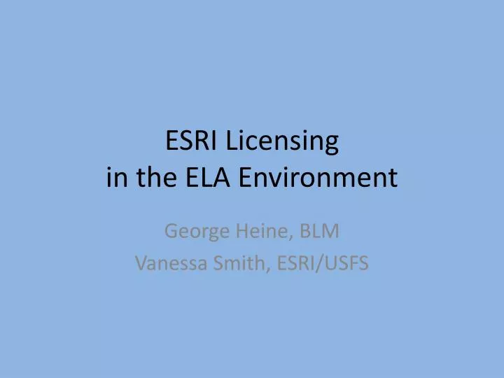 esri licensing in the ela environment