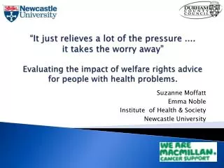 Suzanne Moffatt Emma Noble Institute of Health &amp; Society Newcastle University