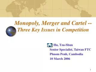 Monopoly, Merger and Cartel -- Three Key Issues in Competition