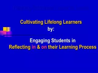 Helping Students Learn to Learn Cultivating Lifelong Learners by :