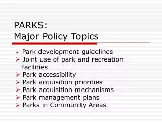 PARKS: Major Policy Topics