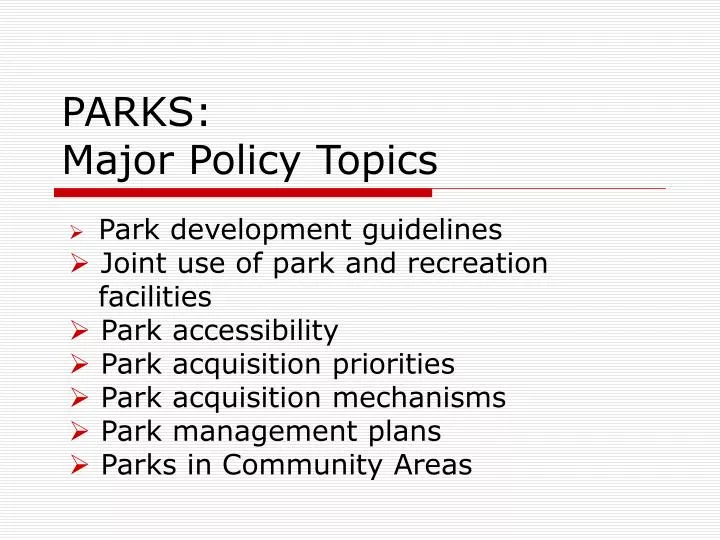 parks major policy topics