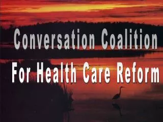 Conversation Coalition For Health Care Reform