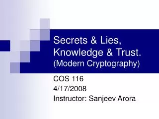 Secrets &amp; Lies, Knowledge &amp; Trust. (Modern Cryptography)