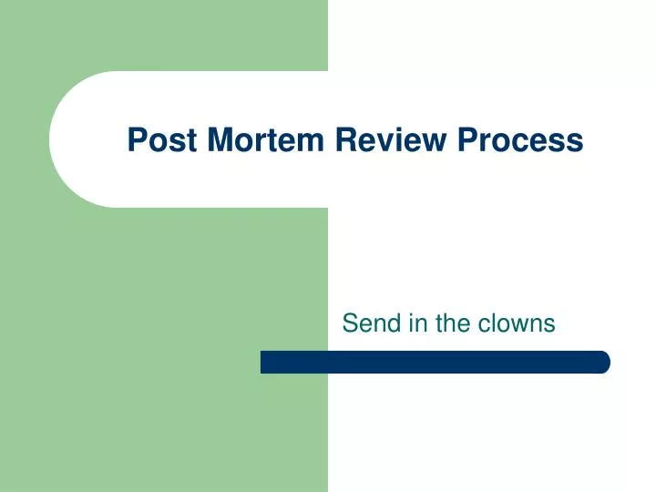 post mortem review process