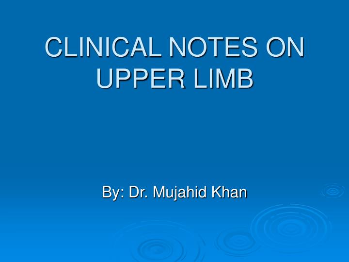 clinical notes on upper limb