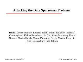 Attacking the Data Sparseness Problem