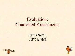 Evaluation: Controlled Experiments