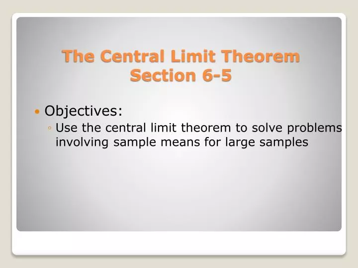 the central limit theorem section 6 5