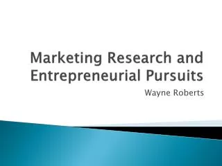 Marketing Research and Entrepreneurial Pursuits