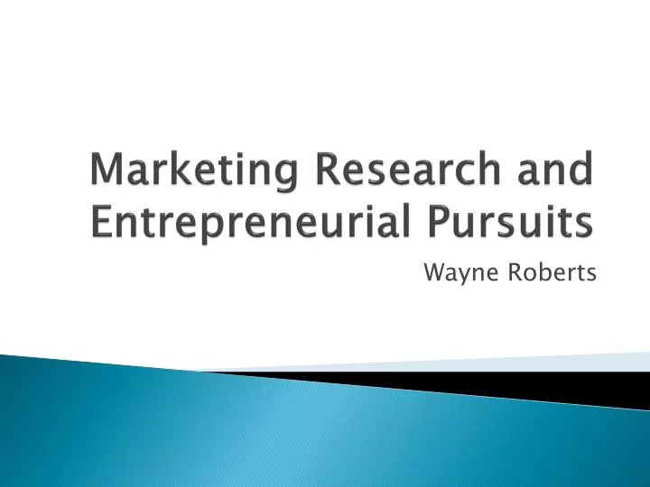 marketing research and entrepreneurial pursuits