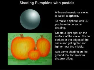 Shading Pumpkins with pastels