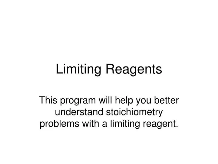 limiting reagents