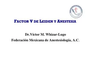 Factor V de Leiden y Anestesia