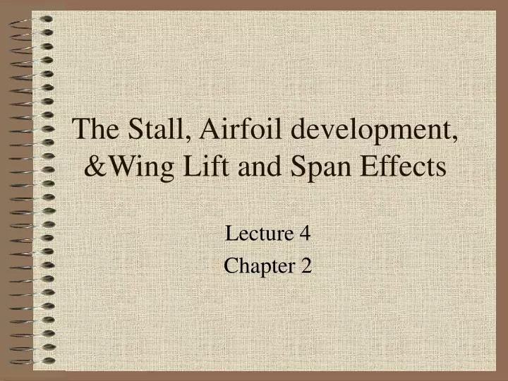 the stall airfoil development wing lift and span effects