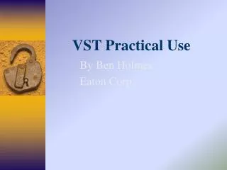 VST Practical Use
