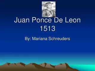 Juan Ponce De Leon 1513